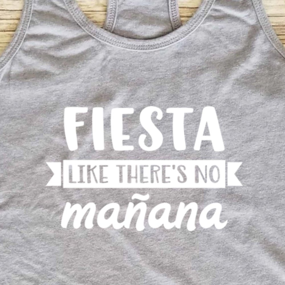 Fiesta Like There's No Manana - Fitted Tank Top